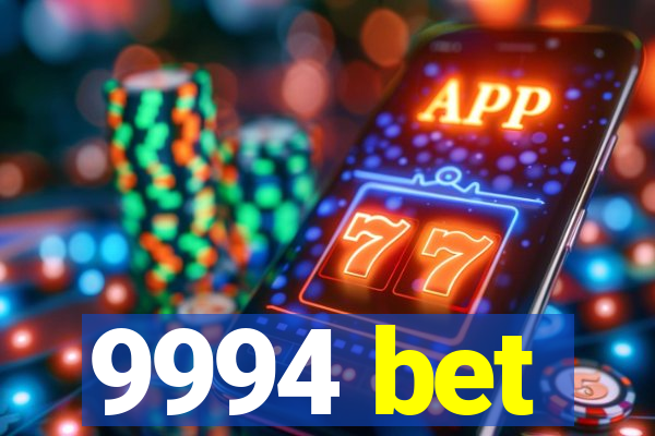 9994 bet